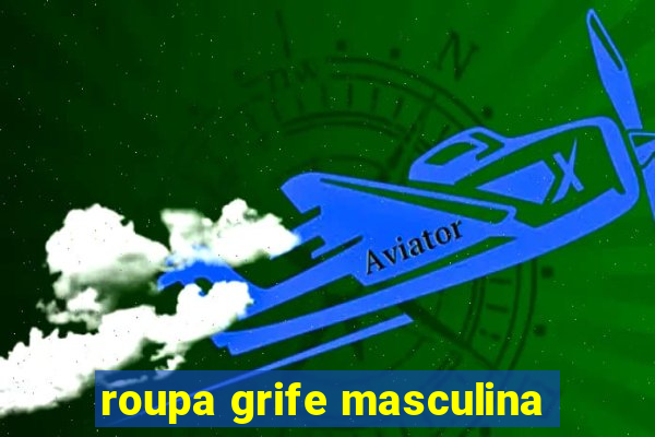 roupa grife masculina